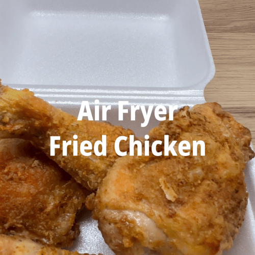 Air Fryer Fried Chicken
