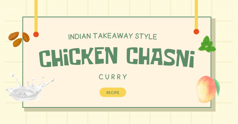 Chicken Chasni Curry (Indian Takeaway Style)