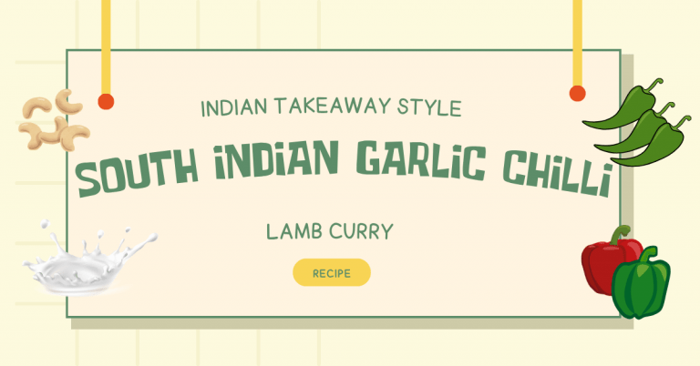 South Indian Garlic Chilli Lamb Curry (Indian Takeaway Style)