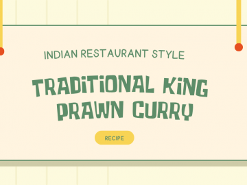 Indian Restaurant Style Traditional King Prawn Curry Recipe
