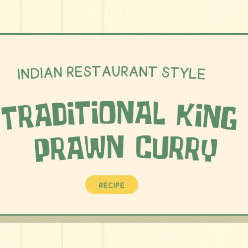 Indian Restaurant Style Traditional King Prawn Curry Recipe