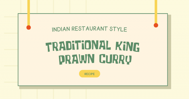 Indian Restaurant Style Traditional King Prawn Curry Recipe