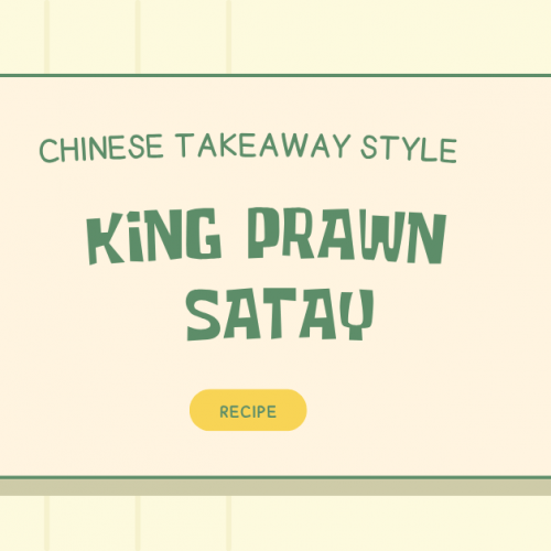 Chinese Takeaway Style King Prawn Satay Recipe