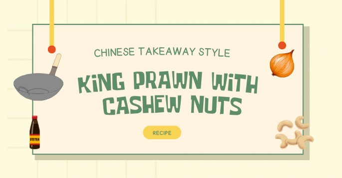 King Prawn with Cashew Nuts (Chinese Takeaway Style) Chinese Takeaway Style King Prawn With Cashew Nuts Recipe