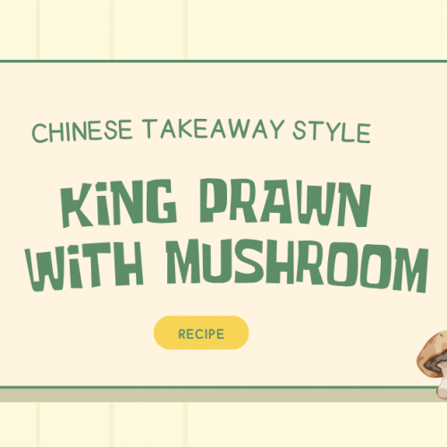 Chinese Takeaway Style King Prawn With Mushroom Recipe