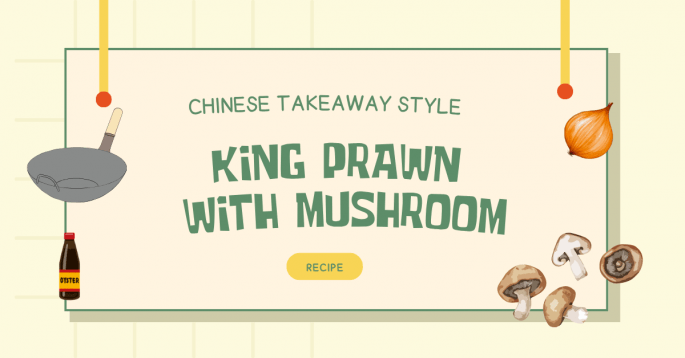 Chinese Takeaway Style King Prawn With Mushroom Recipe
