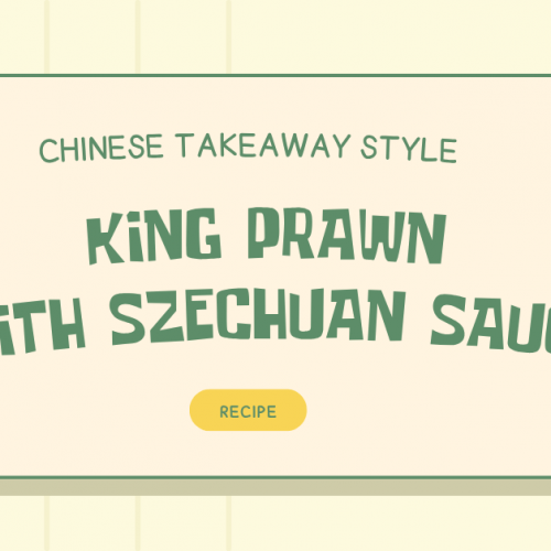 Chinese Takeaway Style King Prawn With Szechuan Sauce Recipe