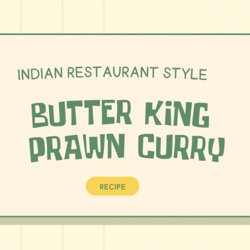 Indian Restaurant Style Butter King Prawn Curry Recipe