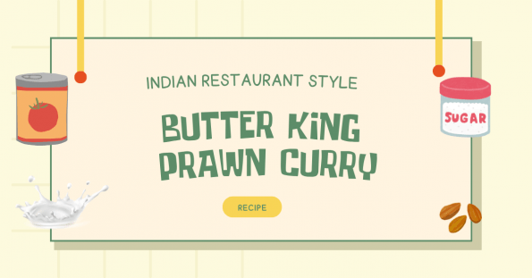 Indian Restaurant Style Butter King Prawn Curry Recipe