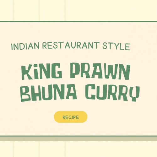 Indian Restaurant Style King Prawn Bhuna Recipe