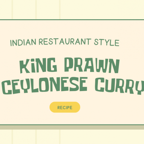 Indian Restaurant Style King Prawn Ceylonese Curry Recipe
