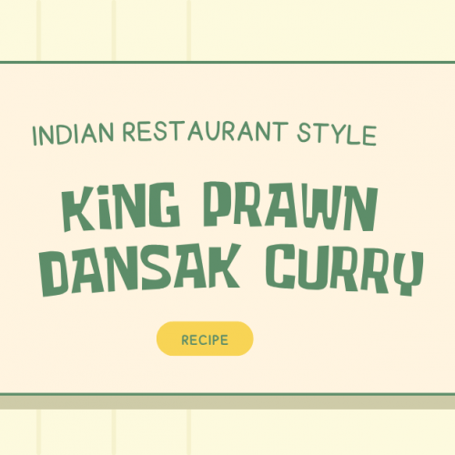 Indian Restaurant Style King Prawn Dansak Curry Recipe