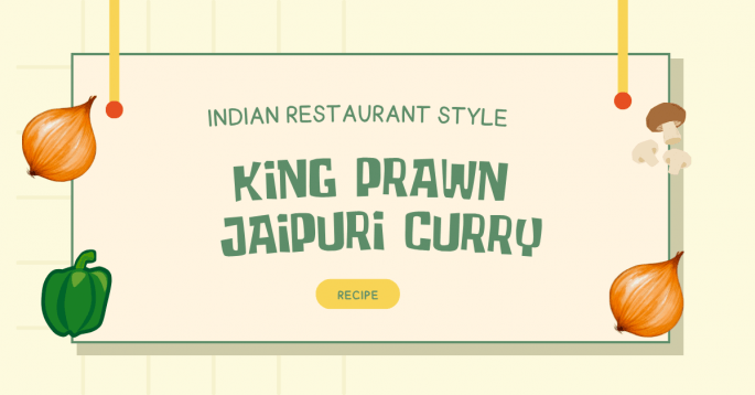 Indian Restaurant Style King Prawn Jaipuri Recipe