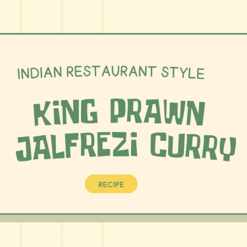 Indian Restaurant Style King Prawn Jalfrezi Curry Recipe