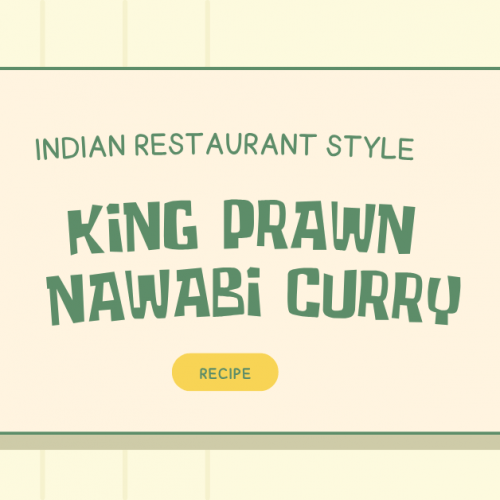Indian Restaurant Style King Prawn Nawabi Curry Recipe