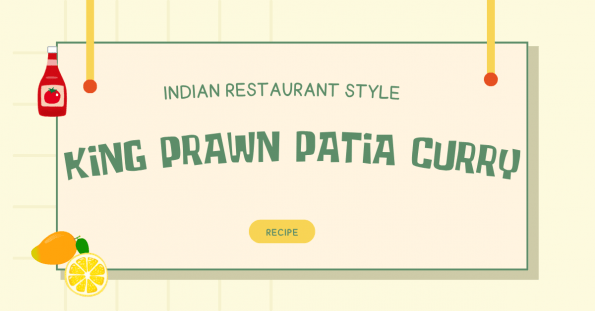 Indian Restaurant Style King Prawn Patia Curry Recipe