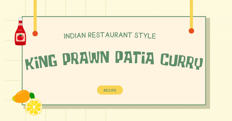 Indian Restaurant Style King Prawn Patia Curry Recipe