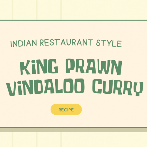 Indian Restaurant Style King Prawn Vindaloo Recipe