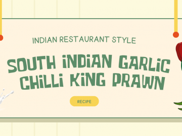 Indian Restaurant Style South Indian Garlic Chilli King Prawn Recipe