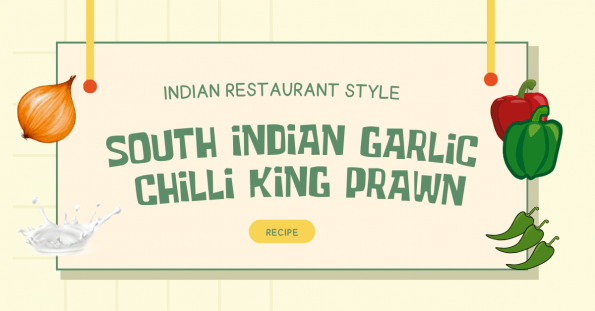 Indian Restaurant Style South Indian Garlic Chilli King Prawn Recipe