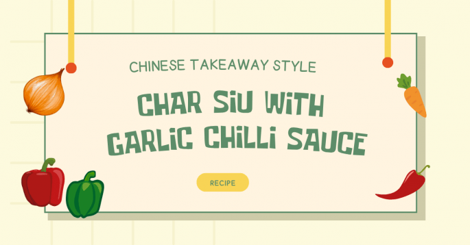Chinese Takeaway Style Char Siu With Garlic Chilli Sauce Recipe