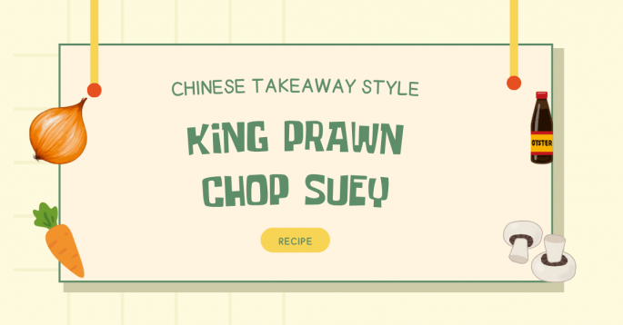 Chinese Takeaway Style King Prawn Chop Suey Recipe