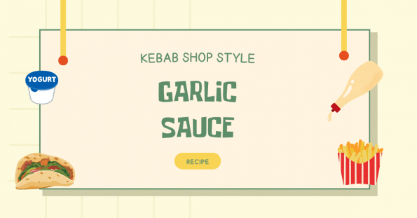 Kebab Shop Style Garlic Sauce Recipe